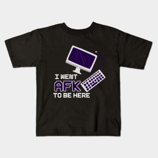 I Went To AFK To Be Here Kids T-Shirt